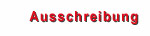Ausschreibung